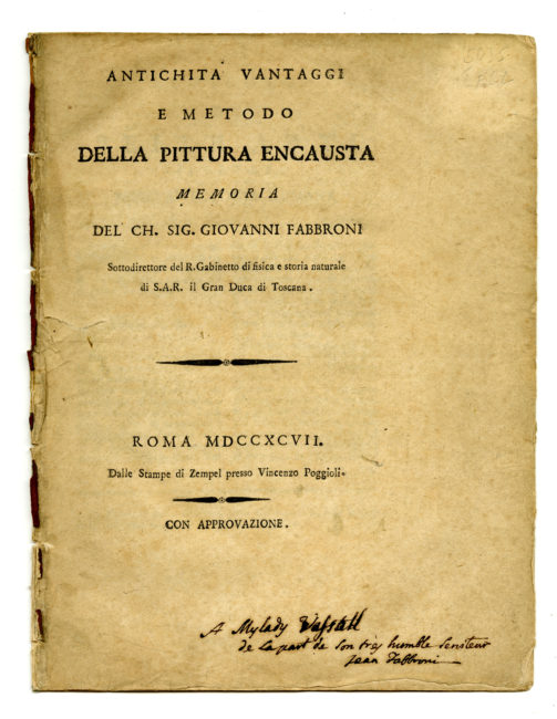 Antichità vantaggi e metodo della pittura incausta. Roma: Dalle Stampe di Zempel presso Vincenzo Poggioli, 1797.