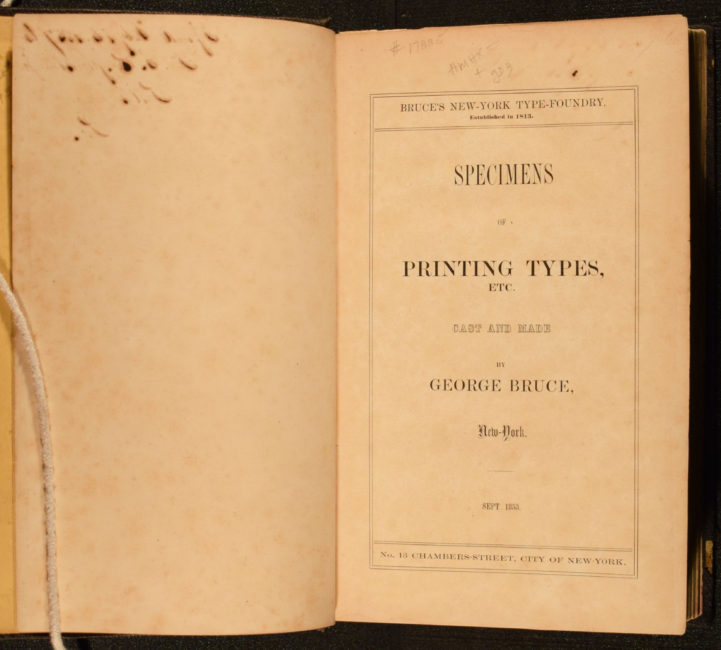 Bruce’s New York Type Foundry … Specimens of Printing Types … Sept. 1853. New York: The Firm, 1853.