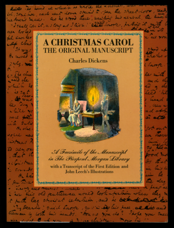 Dickens, Charles. A Christmas Carol: The Original Manuscript. New York: Dover, 1971.