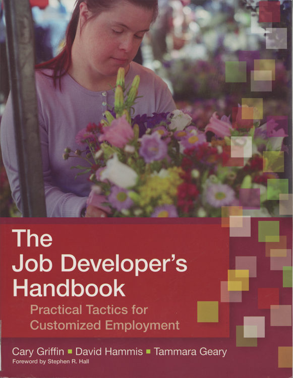 The job developer’s handbook: Practical tactics for customized employment