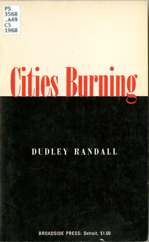 Dudley Randall. Cities Burning. Detroit: Broadside Press, 1968.