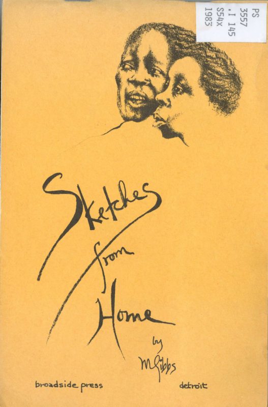 M. Gibbs. Sketches from Home. Detroit: Broadside Press, 1983.