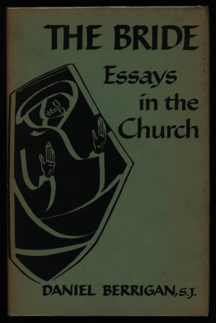 Daniel Berrigan, The Bride: Essays in the Church. New York: Macmillan, 1959.