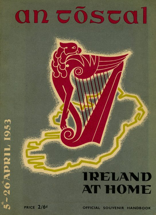 An tóstal : official souvenir handbook : 5th-26th april, 1953 = Ireland at home