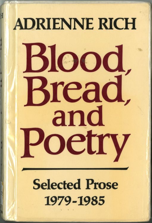 Blood, Bread, and Poetry: selected prose, 1979-1985
