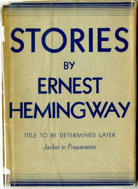 Hemingway, Ernest. Stories. Salesman’s dummy. New York: C. Scribner’s Sons, 1933