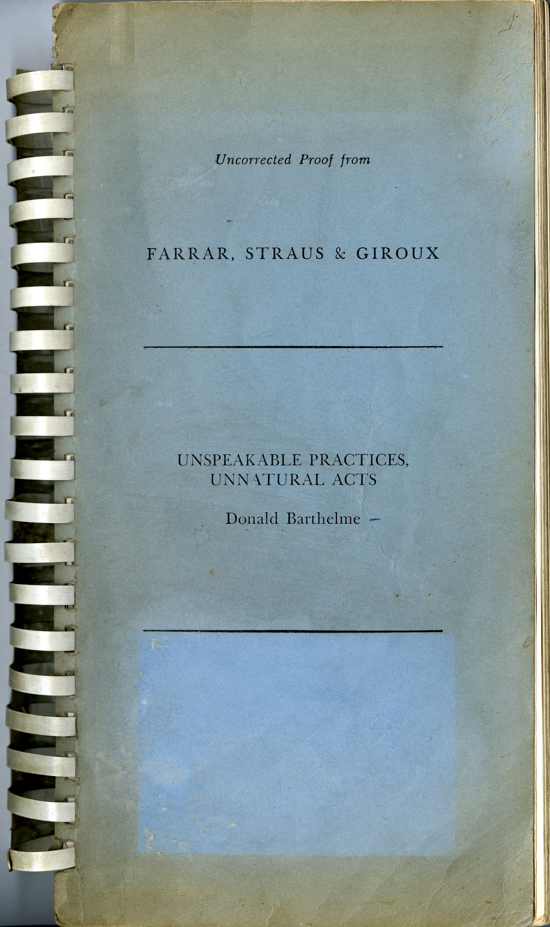 Barthelme, Donald. Unspeakable Practices, Unnatural Acts. Uncorrected proof. Farrar, Straus and Giroux, 1968, from the Donald Barthelme papers