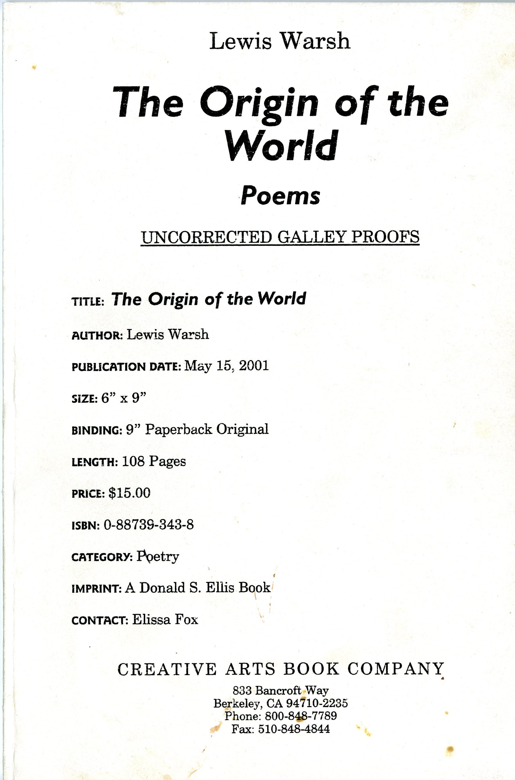 Warsh, Lewis. The Origin of the World. Uncorrected galley proofs. A Donald S. Ellis Book. Berkeley: Creative Arts Book Company, 2001