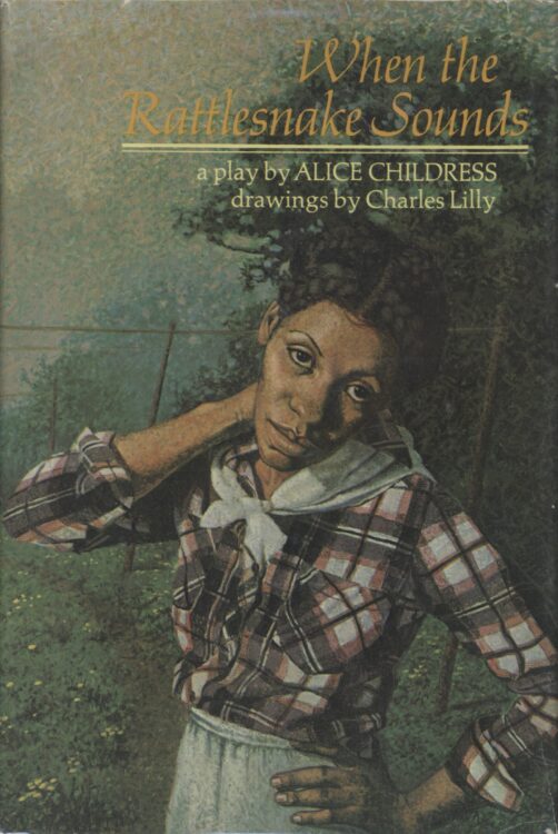 Childress, Alice. When the Rattlesnake Sounds. New York: Coward, McCann and Geoghegan, 1975. Cover.