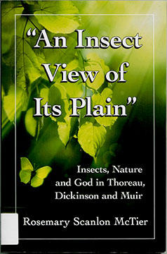 “An insect view of its plain”: Insects, nature and God in Thoreau, Dickinson and Muir