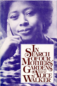 In Search of Our Mothers’ Gardens: Womanist Prose