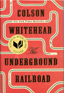 The Underground Railroad: a novel