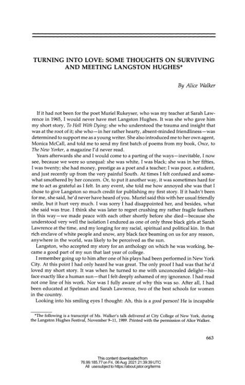 Walker, Alice. “Turning Into Love: Some Thoughts on Surviving and Meeting Langston Hughes.” Callaloo, no. 41, 1989, pp. 663–666. JSTOR