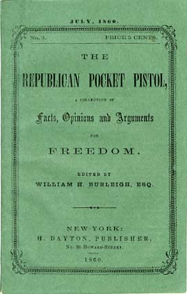 The Republican Pocket Pistol: A Collection of Facts, Opinions and Arguments for Freedom