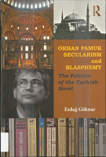 Orhan Pamuk, secularism and blasphemy: the politics of the Turkish novel