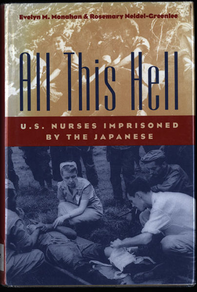All this hell: U.S. nurses imprisoned by the Japanese