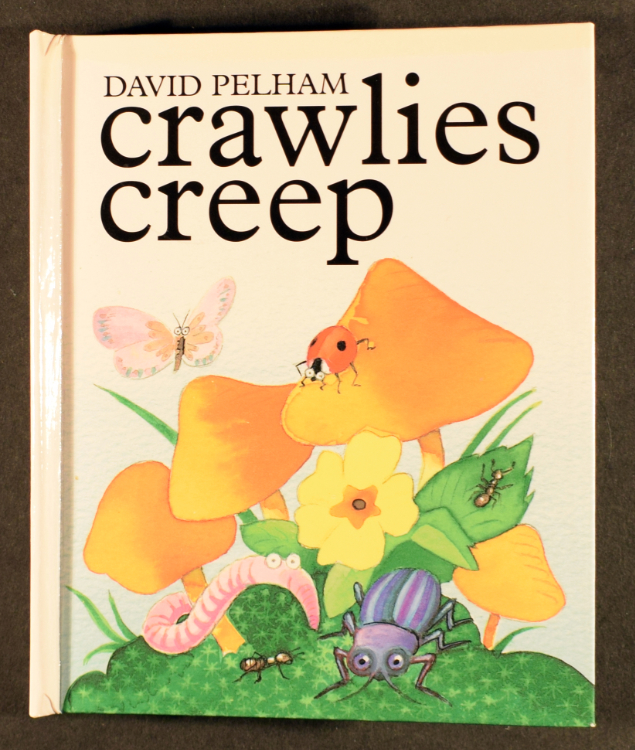Pelham, David. Crawlies Creep. New York: Dutton Children’s Books, 1996.