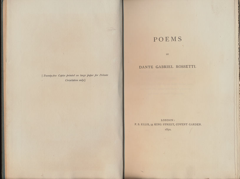 Dante Gabriel Rossetti, 1828-1882. Poems. London: F. S. Ellis, 1870.