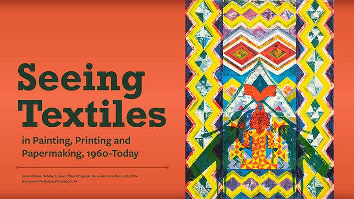Slideshow Image for Seeing Textiles in Painting, Printing, and Papermaking, 1960-Today