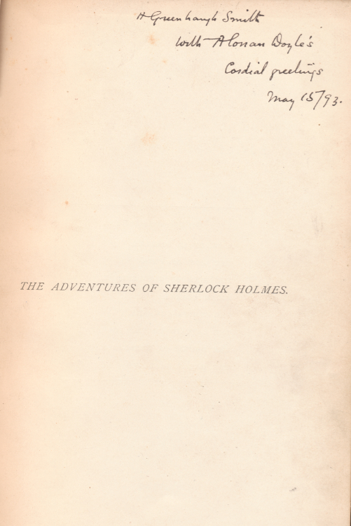 Arthur Conan Doyle, 1859–1930. The Adventures of Sherlock Holmes. London: George Newnes, 1893. Presentation copy from Doyle to H. Greenough Smith. Mark Samuels Lasner Collection. (inscription)