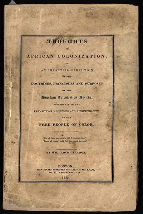 Thoughts on African colonization, or, An impartial exhibition of the doctrines, principles and purposes of the American Colonization Society : together with the resolutions, addresses and remonstrances of the free people of color.