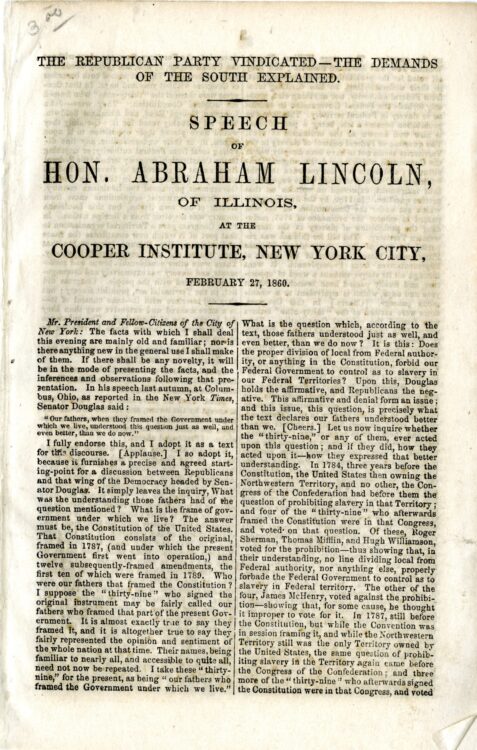 Lincoln, Abraham. The Republican Party vindicated –: the demands of the South explained. Washington, D.C.?: [publisher not identified], 1860.