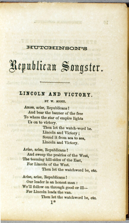 Hutchinson and Bungay. Hutchinson’s Republican songster, for the campaign of 1860. New York: O. Hutchinson, publisher, 67 Nassau Street, 1860. “Lincoln and Victory” by W. Scott.