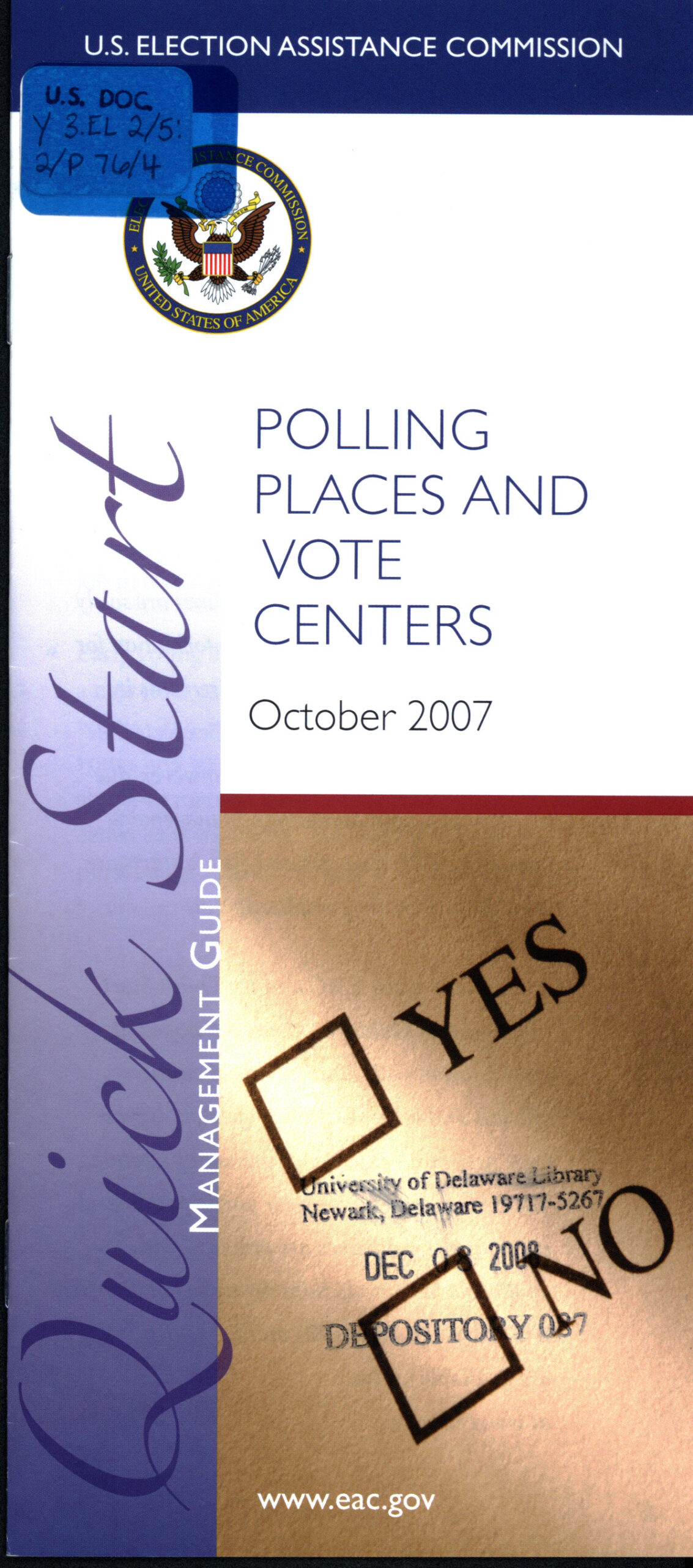 Polling Places and Vote Centers. 2007. Washington, D.C.: U.S. Election Assistance Commission. GOVDOC : Y 3.EL 2/5:2 P 76/4.