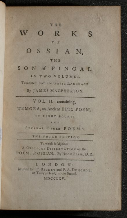 The Works of Ossian, the Son of Fingal. In Two Volumes. Translated from the Galic Language