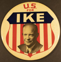 Philadelphia Badge Company, Inc., “U.S. for Ike [Dwight Eisenhower]” large button, 1952, from the Jerome O. Herlihy political campaign ephemera collection