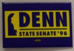 Creator unknown, “[Matthew] Denn, State Senate ’96” campaign button, 1996, from the Jerome O. Herlihy political campaign ephemera collection