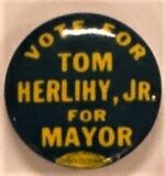 Creator unknown, “Vote for Tom Herlihy, Jr., for Mayor [of Wilmington]” campaign button, 1944, from the Jerome O. Herlihy political campaign ephemera collection