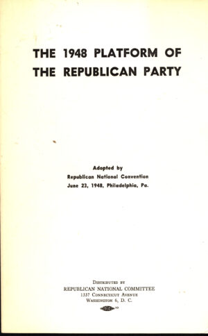 Republican National Committee, 1948 Republican National Committee Party Platform, 1948, from the Jerome O. Herlihy political campaign ephemera collection