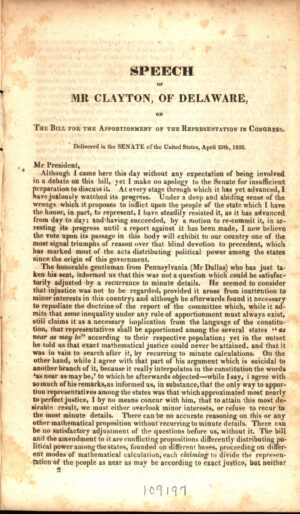 Clayton, John M., Speech of Mr Clayton, of Delaware, on the Bill for the Apportionment of the Representation in Congress: Delivered in the Senate of the United States, April 25th, 1832. Printed at the Office of Jonathan Elliot, Penn. Avenue, 1832.