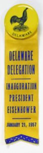 Creator unknown, Delaware Delegation [to the] Inauguration of President [Dwight D.] Eisenhower ribbon, January 20, 1957,  from the Jerome O. Herlihy political campaign ephemera collection