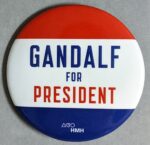 Houghton Mifflin Harcourt, “Gandalf for President” novelty button, from the Delaware ephemera collection related to politics, policy, and government