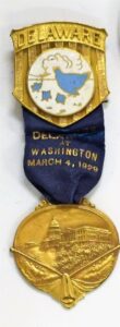 Whitehead & Hoag Co., Delaware Delegation for the Presidential Inauguration [of Herbert Hoover] pin, March 4, 1929, from the Jerome O. Herlihy political campaign ephemera collection