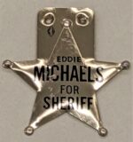 Creator unknown, “Eddie Michaels for Sheriff [of New Castle County]” tab, 1962-1966, from the Jerome O. Herlihy political campaign ephemera collection