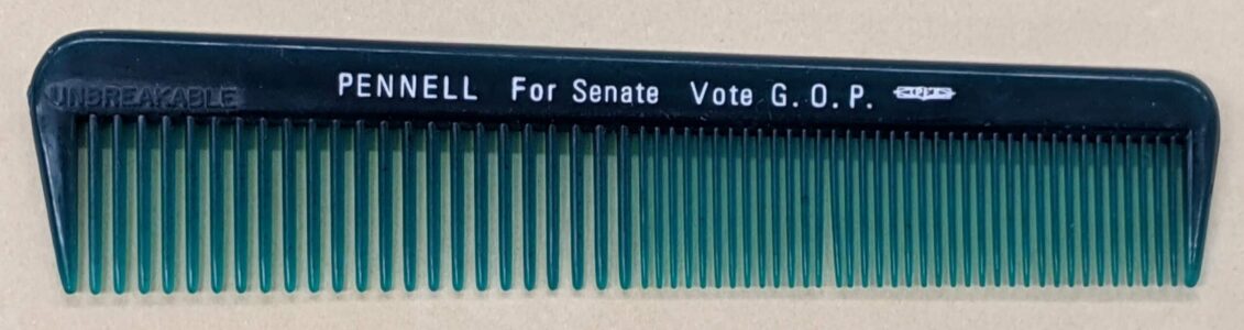 Creator unknown, [Daniel T.] Pennell, [Jr.,] for [State] Senate comb, 1970, from the Jerome O. Herlihy political campaign ephemera collection