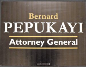 Pepukayi 2018, “Bernard Pepukayi – Attorney General” sign, 2018, from the University of Delaware ephemera collection related to politics, policy and government