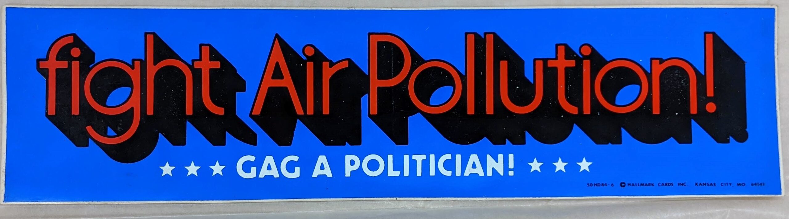 Creator unknown, “fight Air Pollution, gag a politician” bumper sticker, from the Jerome O. Herlihy political campaign ephemera collection