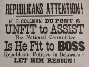 Creator unknown, “Attention Republicans…” poster against T. Coleman du Pont, 1908, from the Willard Saulsbury, Jr., papers