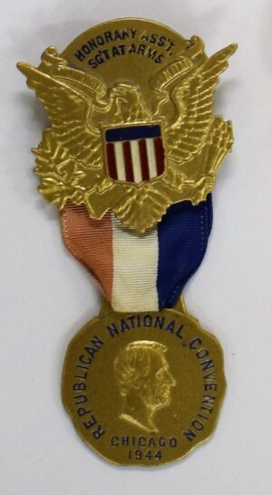 Creator unknown, 1944 Republican National Convention Honorary Assistant Sargent at Arms pin, 1944, from the Jerome O. Herlihy political campaign ephemera collection