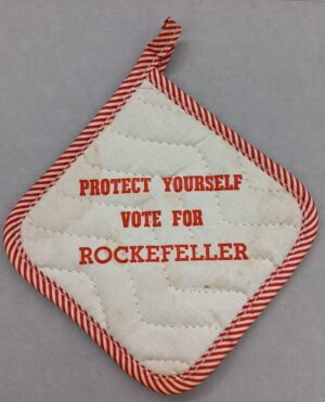 Creator unknown, “Protect yourself vote for [Nelson] Rockefeller” potholder, circa 1964, from the Jerome O. Herlihy political campaign ephemera collection