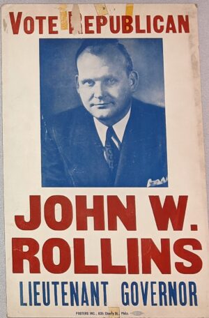 Creator unknown, “Vote Republican. John W. Rollins, Lieutenant Governor” poster, 1952, from the Jerome O. Herlihy political campaign ephemera collection