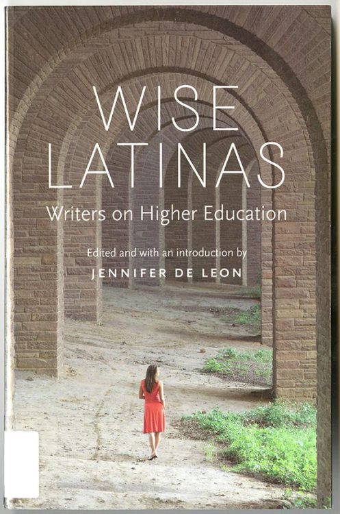Wise Latinas: writers on higher education