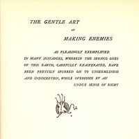 The Gentle Art of Making Enemies: as Pleasingly Exemplified in Many Instances, wherein the Serious Ones of this Earth, Carefully Exasperated, have been Prettily Spurred on to Unseemliness and Indiscretion, while Overcome by an Undue Sense of Right. London: William Heinemann, 1890