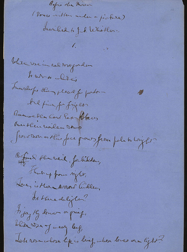 Algernon Charles Swinburne (British, 1837–1909). Before the Mirror: Verses under a Picture, Inscribed to J.A. Whistler, 1865. Autograph manuscript. Mark Samuels Lasner Collection.