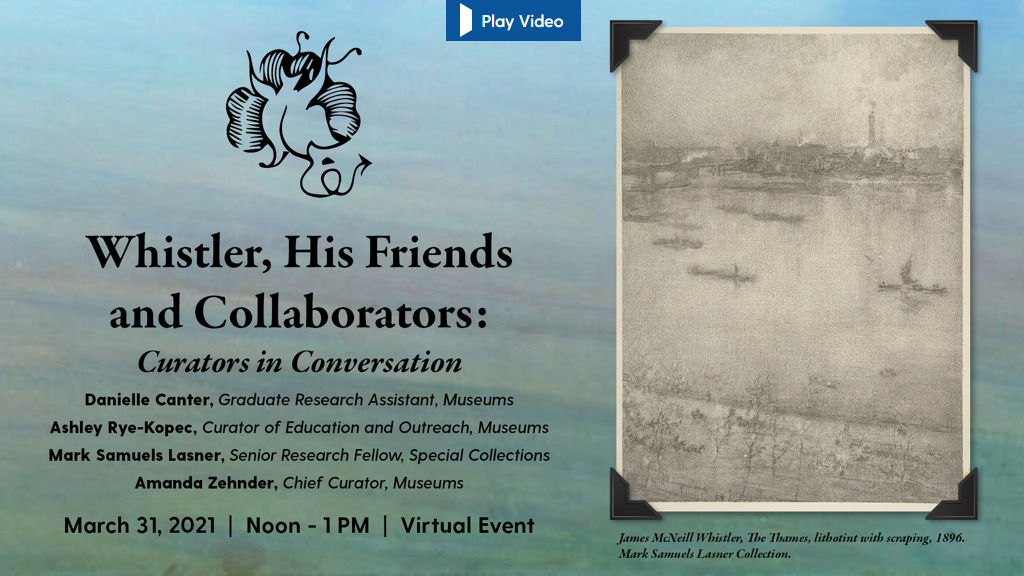 Video for “Whistler, His Friends and Collaborators: Curators in Conversation