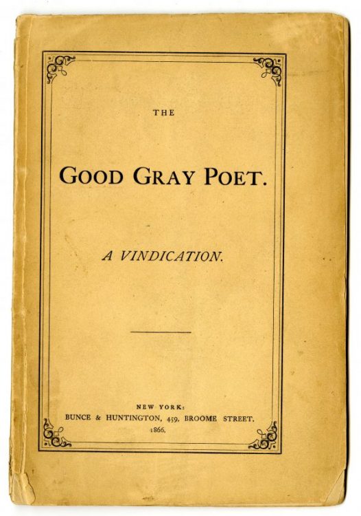 The Good Gray Poet: A Vindication. New York: Bunce & Huntington, 1866.